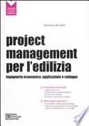 Project management per l'edilizia. Ingegneria economica. Applicazioni e sviluppo