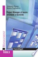 Project Manager al lavoro: strumenti e tecniche