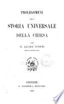 Prolegomeni alla storia universale della Chiesa per D. Luigi Tosti