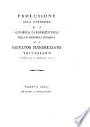 Prolusione alla cattedra di chimica farmaceutica nella R. Università di Padova di Salvator Mandruzzato letta li 12. Marzo 1807