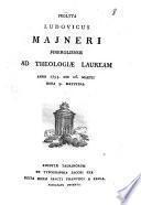 Prolyta Ludovicus Majneri Pineroliensis ad theologiæ lauream anno 1793. die 26. martii hora 9. matutina