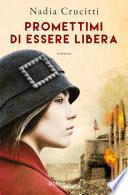 Promettimi di essere libera