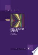 Promuovere salute. Principi e strategie