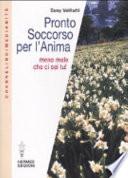 Pronto soccorso per l'anima. Meno male che ci sei tu!