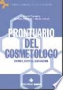 Prontuario del cosmetologo. Chimica, tecnica, legislazione
