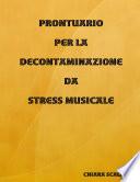 Prontuario per la decontaminazione da stress musicale