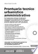 Prontuario tecnico urbanistico amministrativo. Con CD-ROM