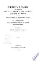 Proposta e saggio per una edizione del testo della Divina Commedia di Dante Allighieri ricavato dalla rivista critica di tutte le lezioni varie che se ne hanno esercitazioni di Filippo dott. Scolari