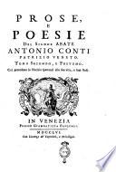Prose e poesie del signor abate Antonio Conti patrizio veneto. Tomo primo. Parte prima [-tomo secondo e postumo]