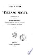 Prose e poesie di Vincenzo Monti novamente ordinate, accresciute di alcuni scritti inediti; e precedute da un Discorso intorno alla vita e alle opere dell'autore, dettato appositamente per questa edizione