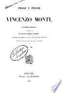 Prose e poesie di Vincenzo Monti novamente ordinate, accresciute di alcuni scritti inediti; e precedute da un Discorso intorno alla vita e alle opere dell'autore, dettato appositamente per questa edizione