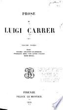 Prose: Elogi. Discorsi. Relazioni accademiche. Discorsetti sopra vari autori italiani. Prose morali