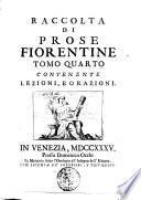 Prose fiorentine raccolte dallo Smarrito accademico della Crusca