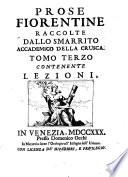 Prose fiorentine raccolte dallo Smarrito accademico della Crusca tomo primo [-quinto]