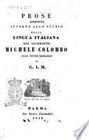 Prose istruttive intorno allo studio della lingua italiana del sacerdote Michele Colombo