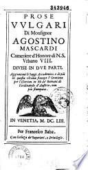 Prose vulgari di Monsignor Agostino Mascardi ...divise in due parti