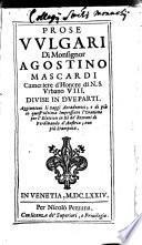 Prose Vvlgari Di Monsignor Agostino Mascardi Cameriere d'Honore di N. S. Vrbano VIII.