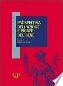 Prospettiva dell'azione e figure del bene
