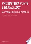 Prospettiva ponte e genius loci. Materiali per una ricerca