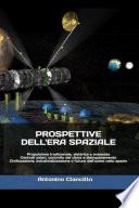 PROSPETTIVE DELL’ERA SPAZIALE