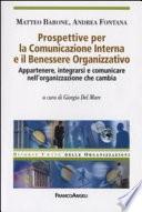 Prospettive per la comunicazione interna e il benessere organizzativo. Appartenere, integrarsi e comunicare nell'organizzazione che cambia