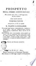 Prospetto della febbre costituzionale del corrente anno 1817, e dell'opportuno metodo curativo dell'abate dottor Pasquale Panvini intitolato a s. e. il signor d. Filippo Cancelliere ...