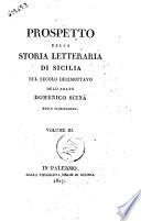Prospetto della storia letteraria di Sicilia nel secolo decimottavo dell'abate Domenico Scinà ... Volume primo \-terzo!