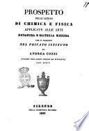 Prospetto delle lezioni di chimica e fisica, applicate alle arti botanica e materia medica che si daranno nel privato istituto di Andrea Cozzi situato nel corso presso la Madonna dei Ricci