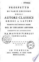 Prospetto di varie edizioni degli autori classici greci e latini, tradotto dall' originale inglese del Dr Eduardo Arvood... corretto... da Maffeo Pinelli...
