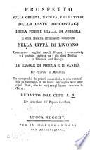 Prospetto sulla origine, natura, e caratteri della peste, de'contagi della febbre gialla di America e della malattia attualmente dominante nella città de Livorno