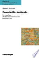 Prossimità inattuale. Un contributo alla filosofia dell'educazione problematicista