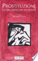 Prostituzione. Globalizzazione incarnata