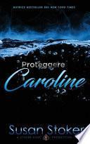 Proteggere Caroline
