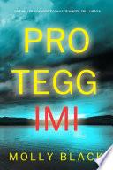 Proteggimi (Un Thriller Avvincente con Katie Winter, FBI — Libro 8)
