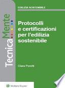 Protocolli e certificazioni per l’edilizia sostenibile