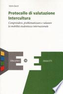 Protocollo di valutazione. Intercultura. Comprendere, problematizzare e valutare la mobilità studentesca internazionale