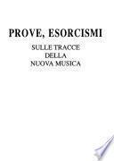 Prove, esorcismi