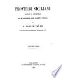 Proverbi siciliani raccolti e confrontati con quelli degli altri dialetti d'Italia da Giuseppe Pitrè