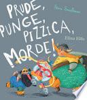 Prude, punge, pizzica, morde! Ediz. a colori