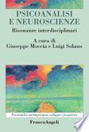Psicoanalisi e neuroscienze. Risonanze interdisciplinari