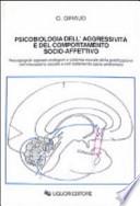 Psicobiologia dell'aggressività e del comportamento socio-affettivo. Neuropeptidi oppioidi endogeni e sistema neurale della gratificazione...