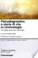 Psicodiagnostica e storie di vita in criminologia