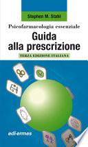 Psicofarmacologia essenziale. Guida alla prescrizione