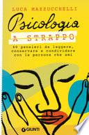 Psicologia a strappo. 60 pensieri da leggere, conservare e condividere con le persone che ami
