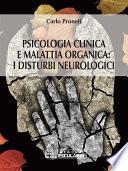 Psicologia Clinica e Malattia Organica: i disturbi neurologici