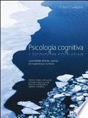 Psicologia cognitiva. Connettere mente, ricerca, ed esperienza comune