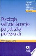 Psicologia dell'orientamento per educatori professionali
