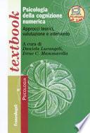 Psicologia della cognizione numerica. Approcci teorici, valutazione, intervento