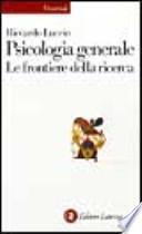 Psicologia generale. Le frontiere della ricerca