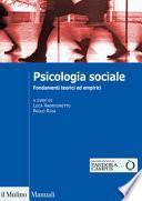 Psicologia sociale. Fondamenti teorici ed empirici